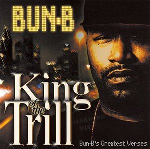 Cover for Bun B · King Of The Trill (CD)