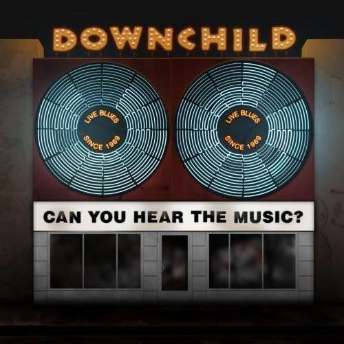 Cover for Downchild · Can You Hear the Music (CD) (2014)