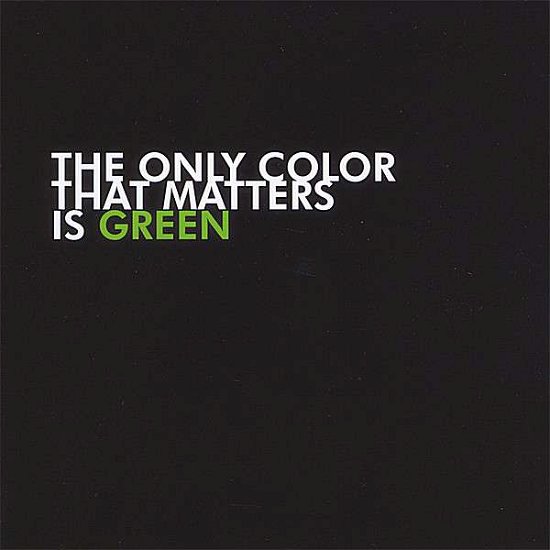 Cover for Pacewon &amp; Mr. Green · Only Color That Matters is Green (CD) (2008)