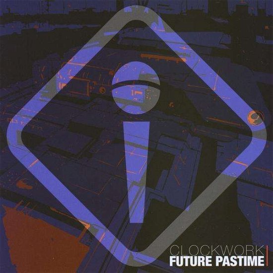 Cover for Clockwork · Future Pastime (CD) (2009)