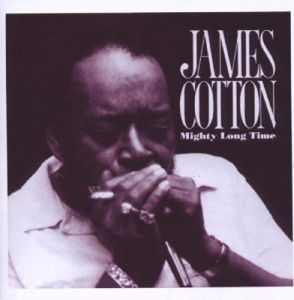 Cover for James Cotton · Mighty Long Time (CD) [Bonus Tracks edition] (2009)