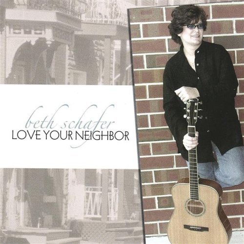 Schafer,beth - Love Your Neighbor - Beth Schafer - Musik - Beth Schafer - 0806751005727 - 2023