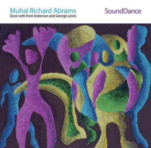 Sounddance - Muhal Richard Abrams - Musiikki - PIE - 0808713003727 - tiistai 10. toukokuuta 2011