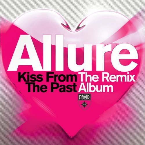 Cover for Allure · Kiss from the Past: the Remix Album (CD) (2013)
