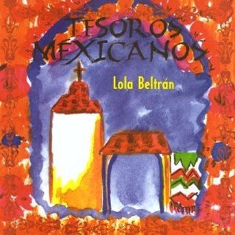 Cover for Lola Beltran · Tesoros Mexicanos-Beltran,Lola (CD) (2003)