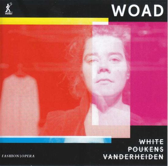 Cover for Poukens / Vanderheiden · Alastair White: Woad - A Fashion Opera (CD) (2021)