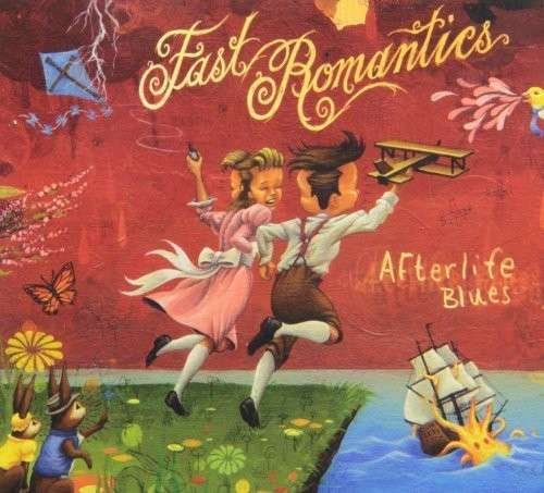 Cover for Fast Romantics · Afterlife Blues (CD) (2016)
