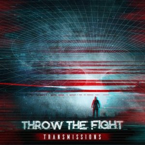 Cover for Throw The Fight · Transmissions (CD) (2016)