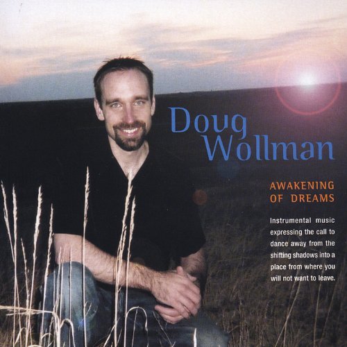 Awakening of Dreams - Doug Wollman - Musiikki - Doug Wollman - 0825346121727 - tiistai 15. kesäkuuta 2004