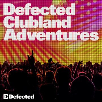 Defected Clubland Adventures: 10 Years In The House 2 - V/A - Musik - DEFECTED - 0826194136727 - 24 september 2009
