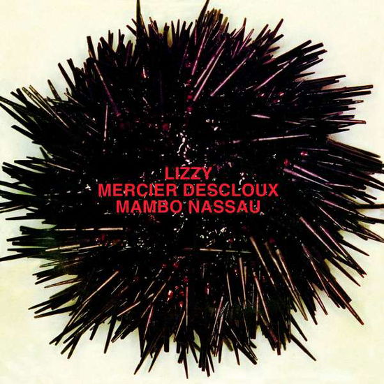 Cover for Lizzy Mercier Descloux · Mambo Nassau (CD) [Reissue edition] (2016)