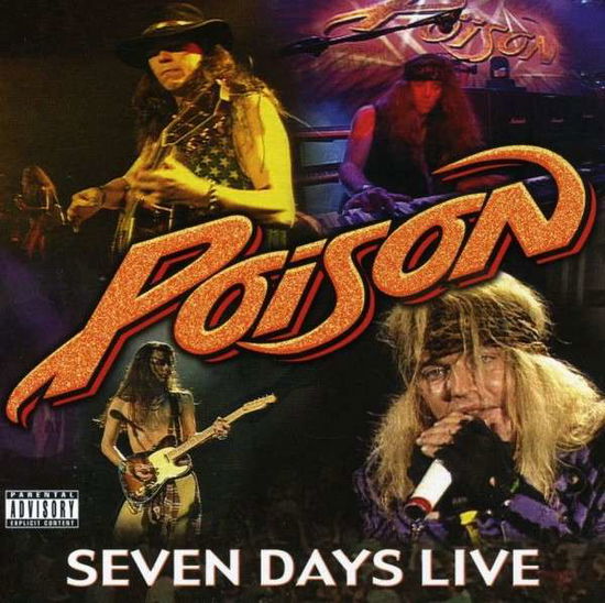 Seven Days Live - Poison - Musiikki - EAGLE ROCK ENTERTAINMENT - 0826992501727 - lauantai 30. kesäkuuta 1990