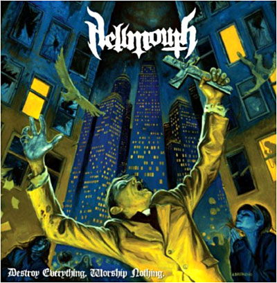 Cover for Hellmouth · Destroy Everything Worship Nothing (CD) (2009)