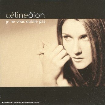 Cover for Celine Dion · Je Ne Vous Oublie Pas (SCD) (2005)