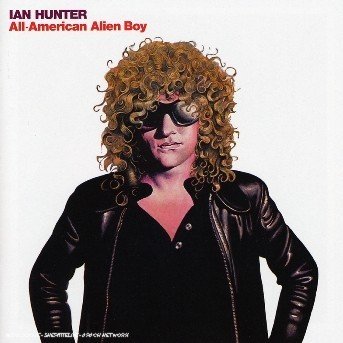 Cover for Ian Hunter · All American Alien Boy +6 (CD) [Remastered edition] (2006)