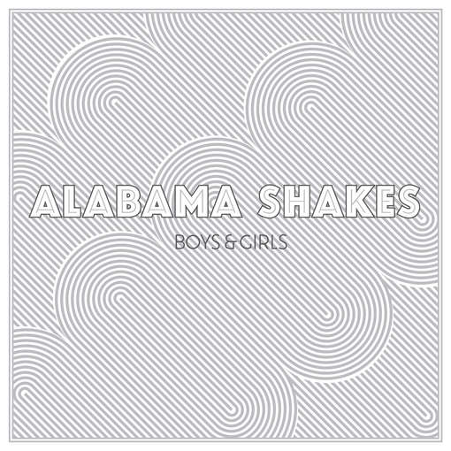 Boys & Girls - Alabama Shakes - Musiikki - ALTERNATIVE - 0880882178727 - tiistai 10. huhtikuuta 2012