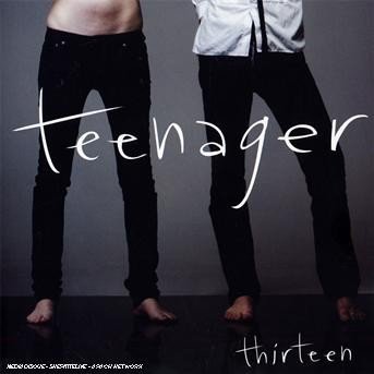 Cover for Teenager · Thirteen (CD) (2007)