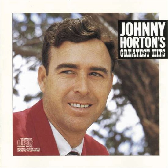 Greatest Hits - Johnny Horton - Música - SONY SPECIAL PRODUCTS - 0886972288727 - 1 de abril de 2009
