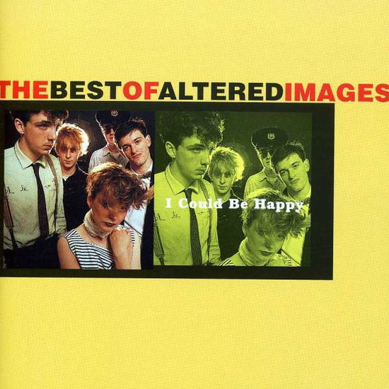 I Could Be Happy: Best of Altered Images - Altered Images - Music - SBMK - 0886972457727 - February 1, 2008