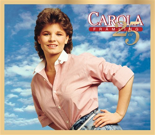 Cover for Carola · Framling 25 Ar (CD) [Bonus Tracks edition] (2008)