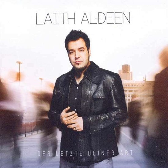 Cover for Laith Al-deen · Der Letzte Deiner Art (CD) (2011)