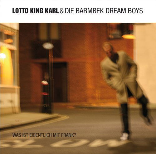 Cover for Lotto King Karl &amp; Die Barmbek Dream Boys · Was Ist Eigentlich Mit Frank? (CD) (2017)