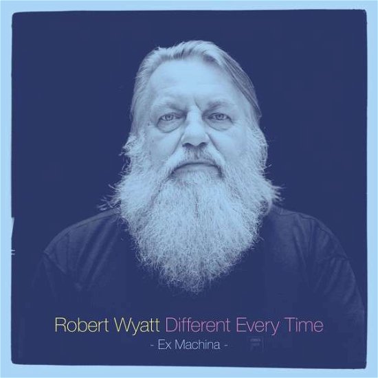 Cover for Robert Wyatt · Different Every Time (CD) (2014)