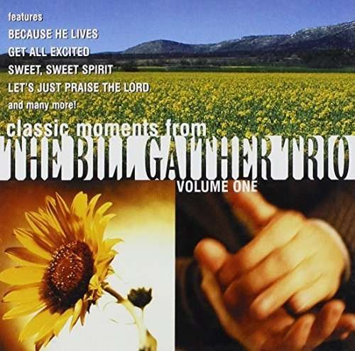 Cover for Bill Gaither · Classic Moments from the Bill Gaither Trio 1 (CD) (2000)