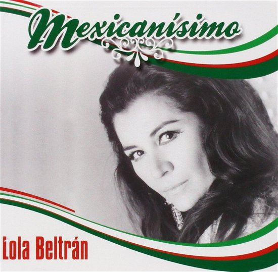 Mexicanisimo - Lola Beltran - Musikk - Sony - 0888837493727 - 