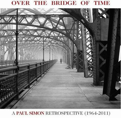 Over The Bridge of Time: A Paul Simon Retrospective (1964-2011) - Paul Simon - Música - LEGACY - 0888837576727 - 15 de octubre de 2013