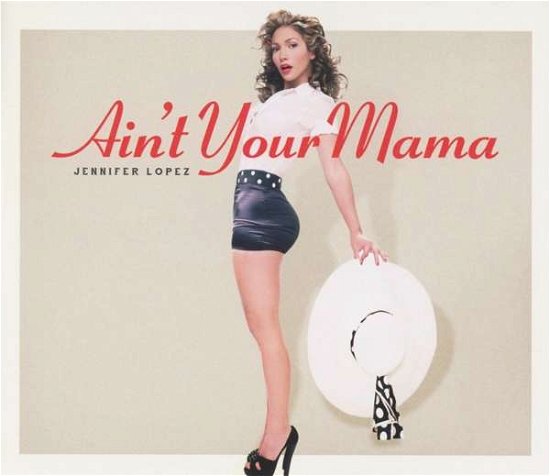 Cover for Jennifer Lopez · Ain't Your Mama (SCD) (2016)