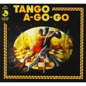 Tango a Go Go - Tango a Go Go - Music - CIAA - 0894169012727 - March 25, 2014