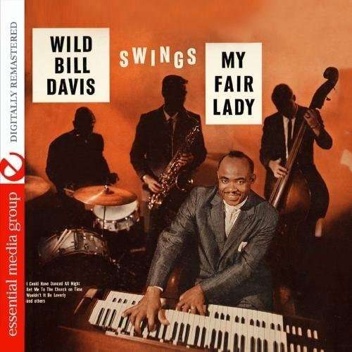 Cover for Wild Bill Davis · Swings Hit Songs from My Fair Lady (CD) (2012)