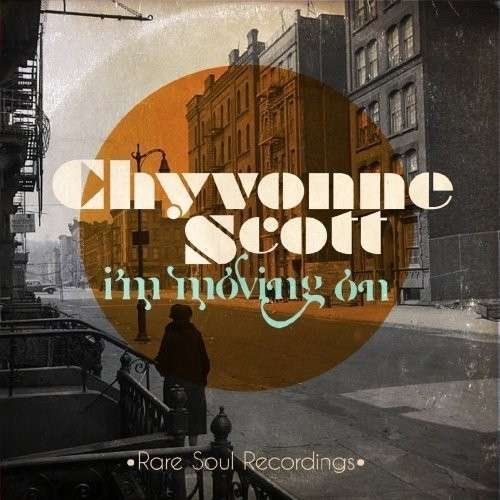 Cover for Chyvonne Scott · I'm Moving On: Rare Soul Recordings (CD) (2013)