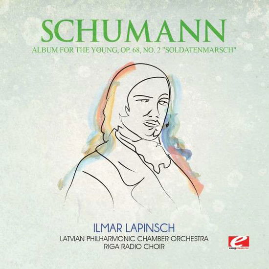 Cover for Schumann · Album For The Young Op 68 No 2 Soldatenmarsch (CD) (2015)