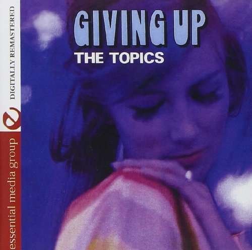 Cover for Topics · Giving Up (CD) (2013)