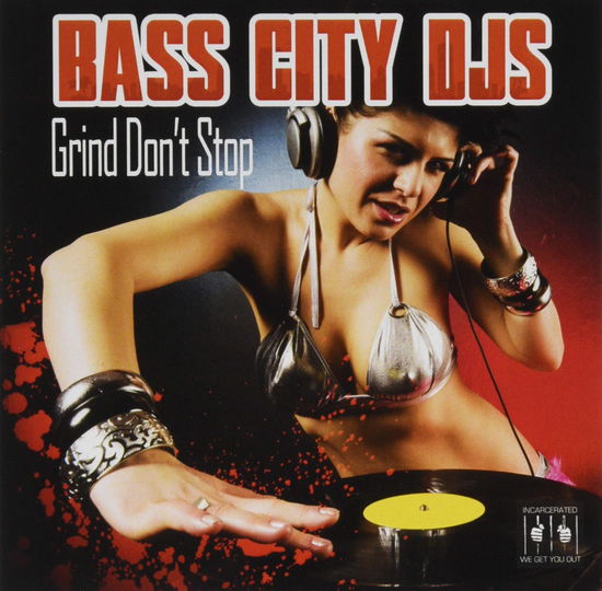 Cover for Bass City Djs · Grind Don'T Stop (CD) (2020)