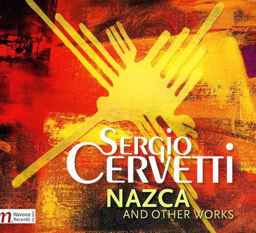 Nazca & Other Works - Cervetti / Cervetti - Muzyka - NVA - 0896931000727 - 24 kwietnia 2012