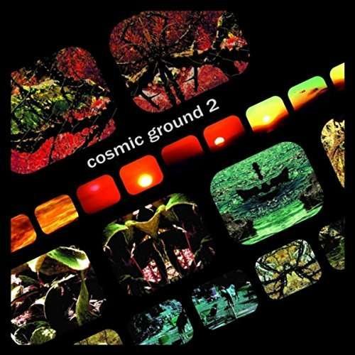 Cover for Cosmic Ground · Cosmic Ground 2 (CD) (2017)