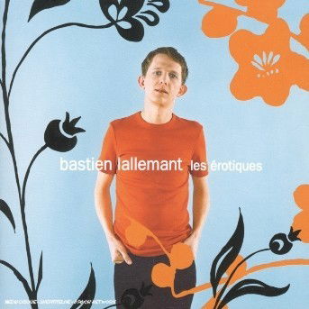 Cover for Bastien Lallemant · Bastien Lallemant-les Érotiques (CD)