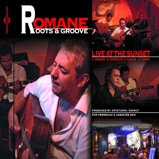 Roots & Groove: Live at the Sunset - Romane - Muzyka - FREMEAUX - 3448960253727 - 12 lipca 2011