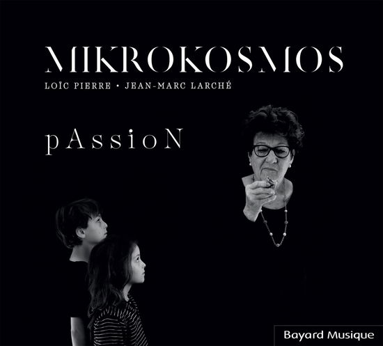 Cover for Pierre, Loic / Mikrokosmos · Passion (CD) (2023)