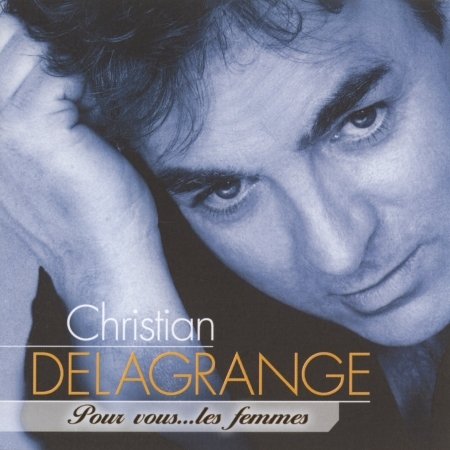 Cover for Christian Delagrange · Pour Vous ? Les Femmes (CD)