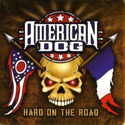 Cover for American Dog · Hard On The Road + Dvd (CD) (2008)