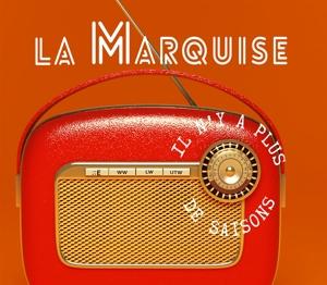 Cover for La Marquise · Il Ny'a Plus De Saisons (CD) (2021)