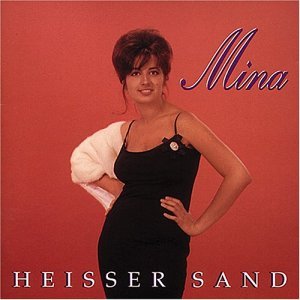Heisser Sand - Mina - Musik - BEAR FAMILY - 4000127158727 - 12. Februar 1996