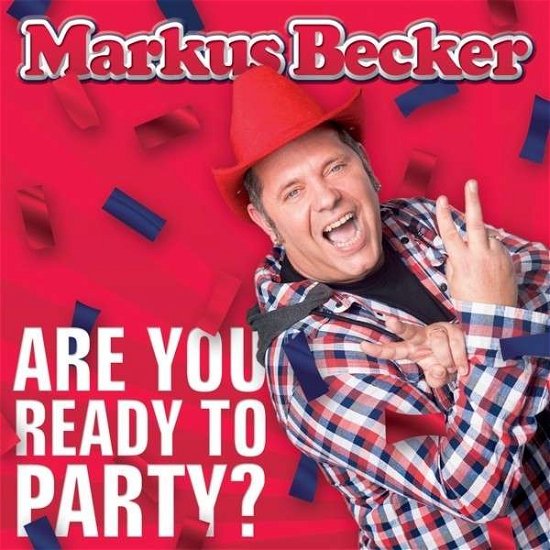 Are You Ready to Party? - Markus Becker - Musikk - DAUST - 4002587673727 - 20. mars 2015