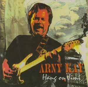 Cover for Arny Kay · Arny Kay - Hang On Jimi (CD) (2019)