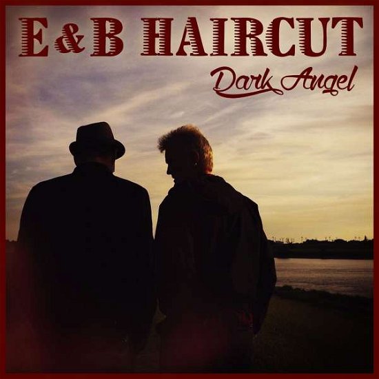 Dark Angel - E & B Haircut - Muziek -  - 4006180267727 - 3 maart 2017