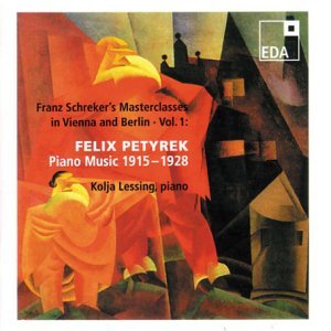 Schreker School: Piano Music of Felix Petyrek - Petyrek / Lessing - Muziek - EDA - 4015380001727 - 30 januari 2001